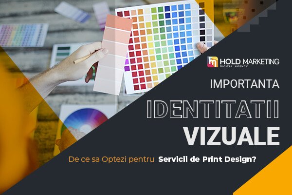 Importanta Identitatii Vizuale - De ce sa Optezi pentru Servicii de Print Design?