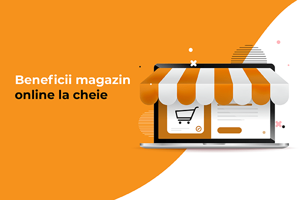 Creare Magazin Online Craiova – Beneficiile colaborarii cu Roweb Media