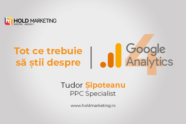 Tot ce trebuie sa stii despre Google Analytics 4