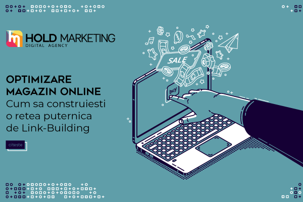 Optimizare SEO magazin online - Cum sa construiesti o retea puternica de Link-Building