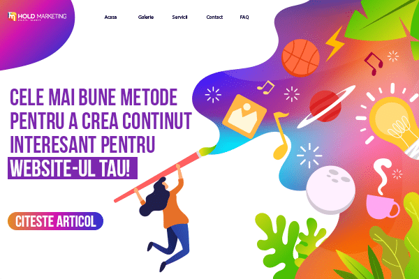 Creare Website - Cele mai bune metode pentru a crea continut interesant pentru website-ul tau!