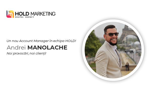 Andrei Manolache, noul Account Manager al HOLD Marketing